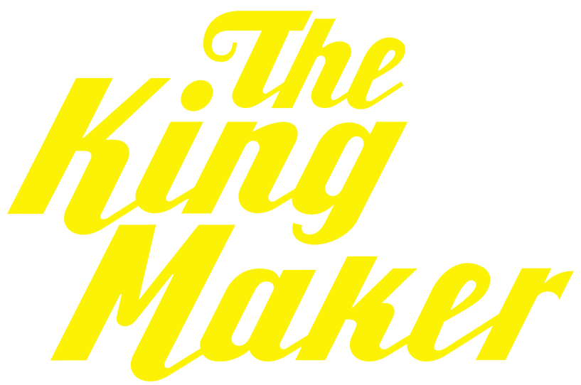 the King Maker